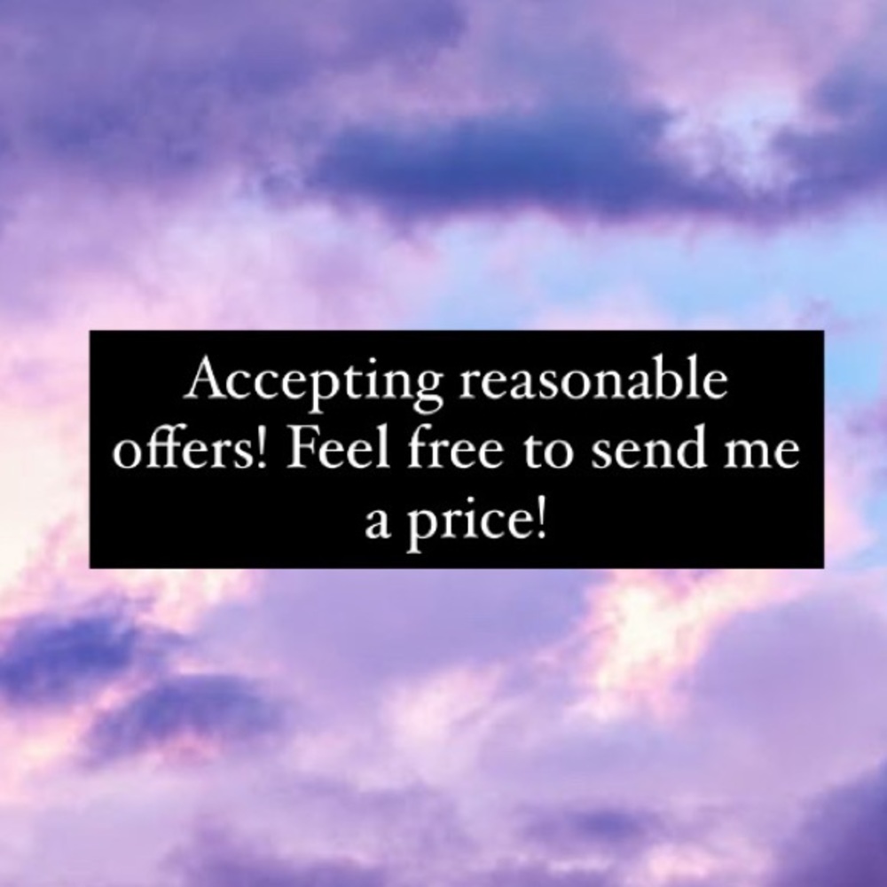 ACCEPTING REASONABLE OFFERS!!!